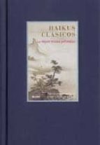 haikus clasicos: la mejor poesia japonesa-tom lowenstein-9788498013559 haikus clasicos: la mejor poesia japonesa-tom lowenstein-9788498013559