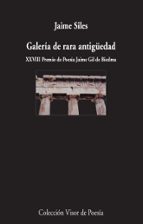 galeria de rara antigüedad-jaime siles-9788498953459 galeria de rara antigüedad-jaime siles-9788498953459