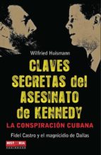 claves secretas del asesinato de kennedy-wilfried huismann-9788499170459 claves secretas del asesinato de kennedy-wilfried huismann-9788499170459