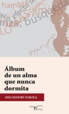 álbum de un alma que nunca dormita (ebook)-dieunedor fokoua-9788499497259 álbum de un alma que nunca dormita (ebook)-dieunedor fokoua-9788499497259