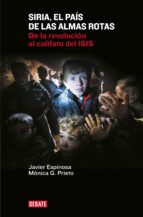 siria, el país de las almas rotas (ebook)-javier espinosa-monica g. prieto-9788499926759 siria, el país de las almas rotas (ebook)-javier espinosa-monica g. prieto-9788499926759