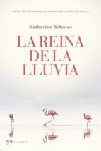la reina de la lluvia-katherine scholes-9788499983059 la reina de la lluvia-katherine scholes-9788499983059