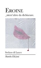 eroine_nient'altro da dichiarare (ebook)-9788897458159 eroine_nient'altro da dichiarare (ebook)-9788897458159