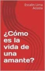 ¿cómo es la vida de una amante? (ebook)-cdlap00010359 ¿cómo es la vida de una amante? (ebook)-cdlap00010359