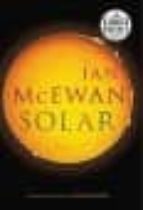 SOLAR (WINNER OF BOLLINGER EVERYMAN WODEHOUSE PRIZE 2010)