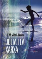 júlia i la xarxa (ebook)-j.m. vidal-illanes-9781629347769 júlia i la xarxa (ebook)-j.m. vidal-illanes-9781629347769