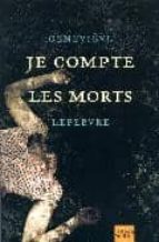 JE COMPTE LES MORTS