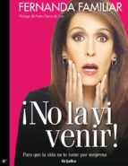no la vi venir (ebook)-fernanda familiar-9786073112369 no la vi venir (ebook)-fernanda familiar-9786073112369
