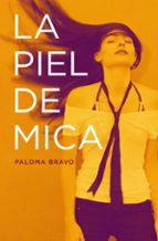 la piel de mica-paloma bravo-9788401353369 la piel de mica-paloma bravo-9788401353369
