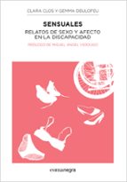 sensuales: relatos de sexo y afecto en la discapacidad-clara clos-gemma deulofeu-9788415097969 sensuales: relatos de sexo y afecto en la discapacidad-clara clos-gemma deulofeu-9788415097969