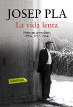 la vida lenta-josep pla-9788416600069 la vida lenta-josep pla-9788416600069