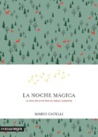 la noche magica: la clave del amor libre de culpas y prejuicios-mario catelli-9788416605569 la noche magica: la clave del amor libre de culpas y prejuicios-mario catelli-9788416605569