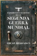 expedientes secretos de la ii guerra mundial-oscar herradon ameal-9788416694969 expedientes secretos de la ii guerra mundial-oscar herradon ameal-9788416694969