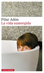 la vida sumergida (ebook)-pilar adon-9788417088569 la vida sumergida (ebook)-pilar adon-9788417088569