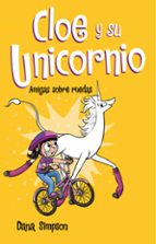 amigas sobre ruedas (cloe y su unicornio)-dana simpson-9788417424169 amigas sobre ruedas (cloe y su unicornio)-dana simpson-9788417424169