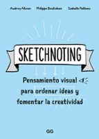 sketchnoting: pensamiento visual para ordenar ideas y fomentar la creatividad-audrey akoun-isabelle pailleau-philippe boukobza-9788425231469 sketchnoting: pensamiento visual para ordenar ideas y fomentar la creatividad audrey akoun isabelle pailleau philippe boukobza 9788425231469