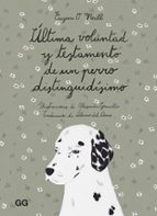 ULTIMA VOLUNTAD Y TESTAMENTO DE UN PERRO DISTINGUIDISIMO