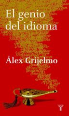 el genio del idioma (ebook)-alex grijelmo-9788430602469 el genio del idioma (ebook)-alex grijelmo-9788430602469