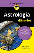 astrología para dummies (ebook)-rae orion-9788432902369 astrología para dummies (ebook)-rae orion-9788432902369