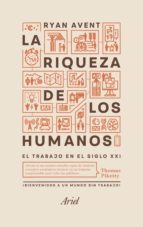la riqueza de los humanos (ebook)-ryan avent-9788434425569 la riqueza de los humanos (ebook)-ryan avent-9788434425569