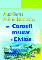 AUXILIARES ADMINISTRATIVOS DEL CONSELL INSULAR D EIVISSA. TEMARIO