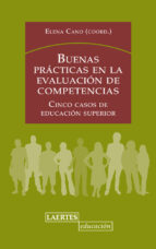 buenas practicas en la evaluacion de competencias: cinco casos de educacion superior-elena cano-9788475847269 buenas practicas en la evaluacion de competencias: cinco casos de educacion superior-elena cano-9788475847269