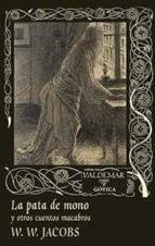 LA PATA DE MONO Y OTROS CUENTOS MACABROS