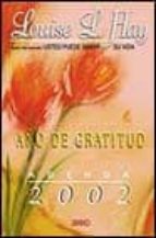 agenda 2002: año de gratitud nd/dsc-louise l. hay-9788479534769 agenda 2002: año de gratitud nd/dsc-louise l. hay-9788479534769