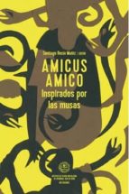 amicus amico: inspirados por las musas-santiago recio-9788483675069 amicus amico: inspirados por las musas-santiago recio-9788483675069