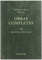 obras completas vii: articulos (1882-1890)-leopoldo alas clarin-9788484590569 obras completas vii: articulos (1882-1890)-leopoldo alas clarin-9788484590569