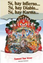 si, hay infierno si, hay diablo si, hay karma-samael aun weor-9788488625069 si, hay infierno si, hay diablo si, hay karma-samael aun weor-9788488625069
