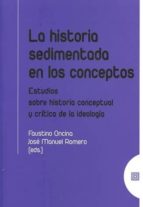 la historia sedimentada en los conceptos-jose manuel romero-9788490454169 la historia sedimentada en los conceptos-jose manuel romero-9788490454169