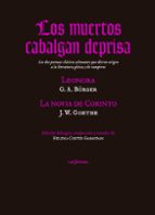 los muertos cabalgan deprisa: lenora y la novia de corinto-august gottfried bürger-johann wolfgang von goethe-9788494127069 los muertos cabalgan deprisa: lenora y la novia de corinto-august gottfried bürger-johann wolfgang von goethe-9788494127069