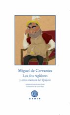 los dos regidores y otros cuentos del quijote-miguel de cervantes saavedra-9788494363269 los dos regidores y otros cuentos del quijote-miguel de cervantes saavedra-9788494363269