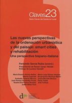 las nuevas perspectivas de la ordenación urbanística y del paisaje: smart cities y rehabilitación-fernando garcia rubio-9788494379369 las nuevas perspectivas de la ordenación urbanística y del paisaje: smart cities y rehabilitación-fernando garcia rubio-9788494379369