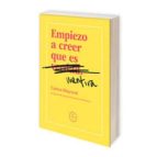 empiezo a creer que es mentira-carlos mayoral-9788494629969 empiezo a creer que es mentira-carlos mayoral-9788494629969