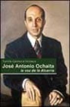jose antonio ochaita: la voz de la alcarria-tomas gismera velasco-9788495179869 jose antonio ochaita: la voz de la alcarria-tomas gismera velasco-9788495179869