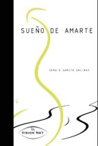 sueño de amarte (ebook)-sergio garcía encinas-9788497703369 sueño de amarte (ebook)-sergio garcía encinas-9788497703369