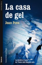 la casa de gel-joan pons-9788498246469 la casa de gel-joan pons-9788498246469