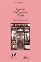 i gloriosi caffè storici d’italia (ebook)-9788868150969 i gloriosi caffè storici d’italia (ebook)-9788868150969