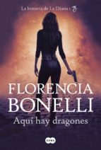 aquí hay dragones (ebook)-florencia bonelli-9789877391169 aquí hay dragones (ebook)-florencia bonelli-9789877391169