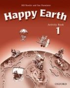 HAPPY EARTH 1. ACTIVITY BOOK