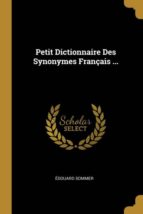 PETIT DICTIONNAIRE DES SYNONYMES FRAN�AIS ...
