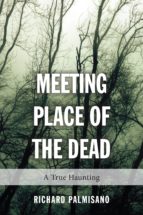 meeting place of the dead (ebook)-richard palmisano-9781459728479 meeting place of the dead (ebook)-richard palmisano-9781459728479