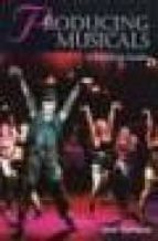 Producing musicals: a practical guide DJVU EPUB 978-1861266279 por John gardyne