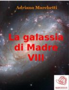 la galassia di madre - viii (ebook)-9786050467079 la galassia di madre - viii (ebook)-9786050467079