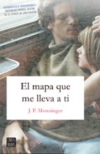 el mapa que me lleva a ti (edición mexicana) (ebook)-j.p. monninger-9786070755279 el mapa que me lleva a ti (edición mexicana) (ebook)-j.p. monninger-9786070755279