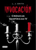 invocacion (cronicas vampiricas 4)-l.j. smith-9788408086079 invocacion (cronicas vampiricas 4)-l.j. smith-9788408086079