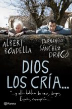 dios los cria y ellos hablan de sexo, drogas, españa, corrupcion-albert boadella-fernando sanchez drago-9788408094579 dios los cria y ellos hablan de sexo, drogas, españa, corrupcion-albert boadella-fernando sanchez drago-9788408094579
