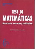 test de matematicas i: enunciado, respuestas y justificacion-juan de burgos roma-9788415214779 test de matematicas i: enunciado, respuestas y justificacion-juan de burgos roma-9788415214779